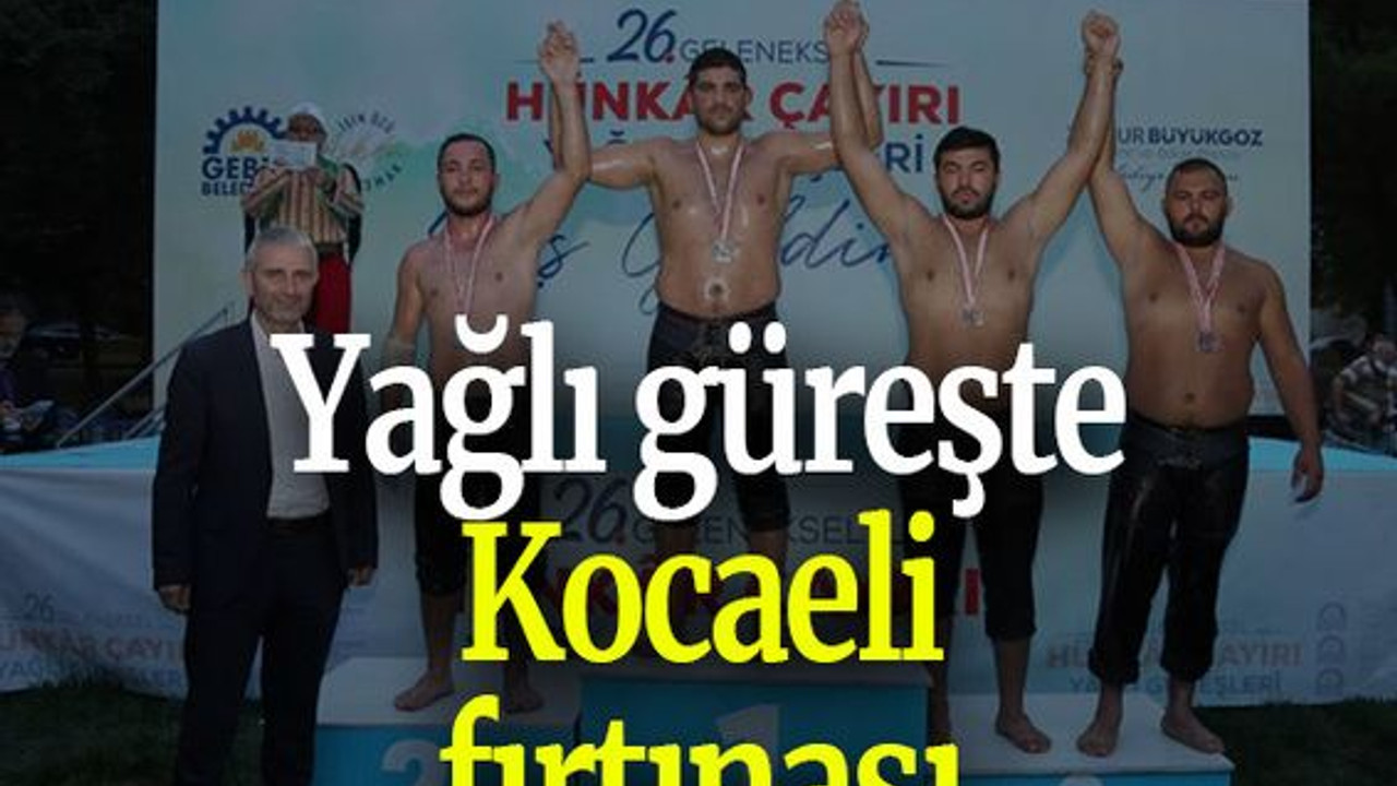 Yağlı güreşte Kocaeli fırtınası
